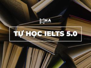 cách tự học IELTS 5.0 tại nhà