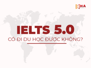 IELTS 5.0 có đi du học được không
