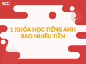 1 khóa học tiếng anh bao nhiêu tiền