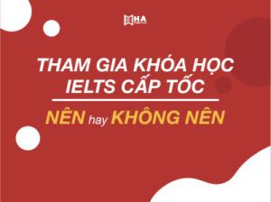 khóa học ielts cấp tốc