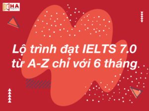 ielts 7.0 trong 6 tháng
