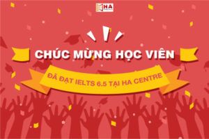 Chúc mừng học viên phương linh đạt 6.5 IELTS cùng HA Centre