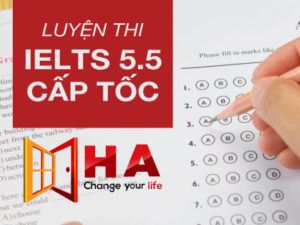 luyện IELTS 5.5 cấp tốc