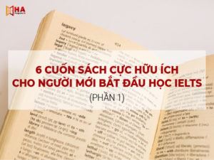 6 cuốn sách cực hữu ích cho người mới bắt đầu học IELTS (Phần I)