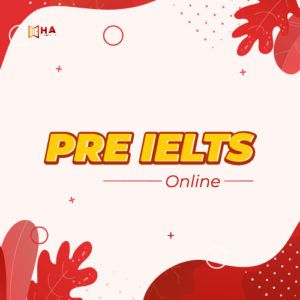 Khóa Pre IELTS Online tại trung tâm Anh Ngữ HA Centre