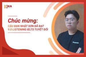 Chúc mừng cậu bạn Nhất Sơn đã đạt 9.0 Listening IELTS tuyệt đối