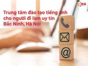 HOT trung tâm tiếng anh cho người đi làm Hà Nội uy tín