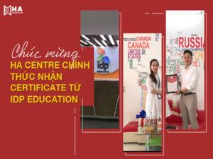 Chúc mừng HA Centre chính thức nhận Certificate từ IDP Education