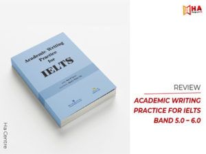 Review sách Academic Writing Practice For IELTS band 5.0 - 6.0