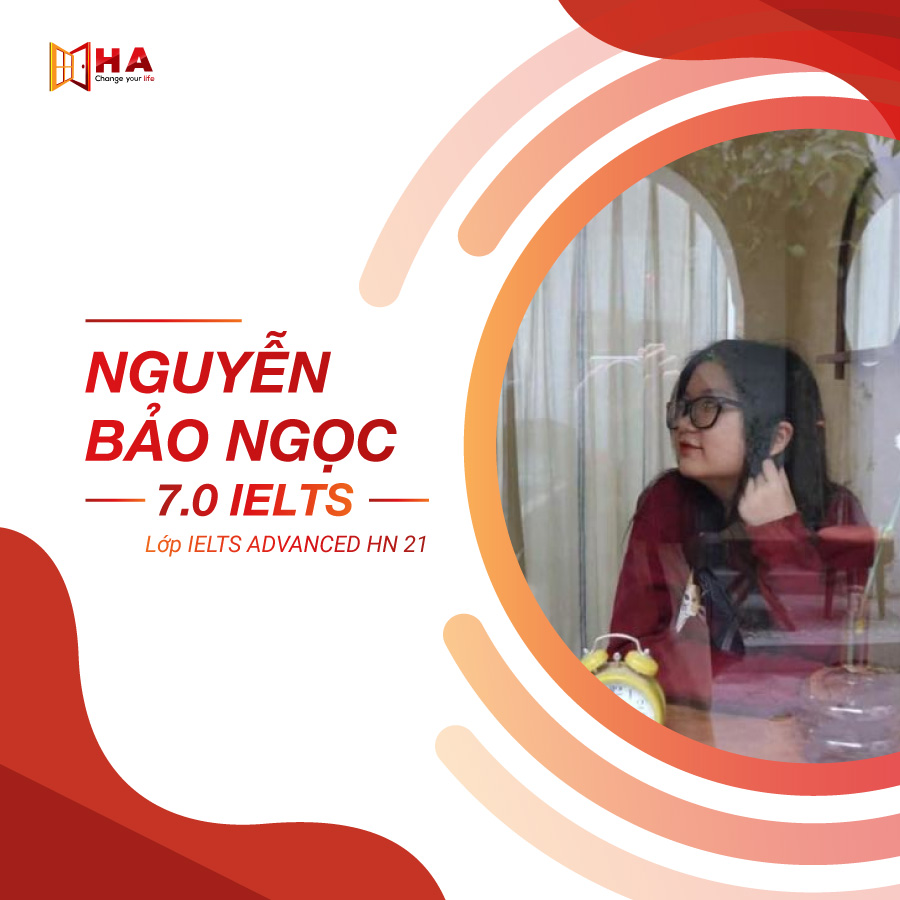 Nguyễn Bảo Ngọc đạt 7.0 IELTS tại trung tâm tiếng anh HA Cente