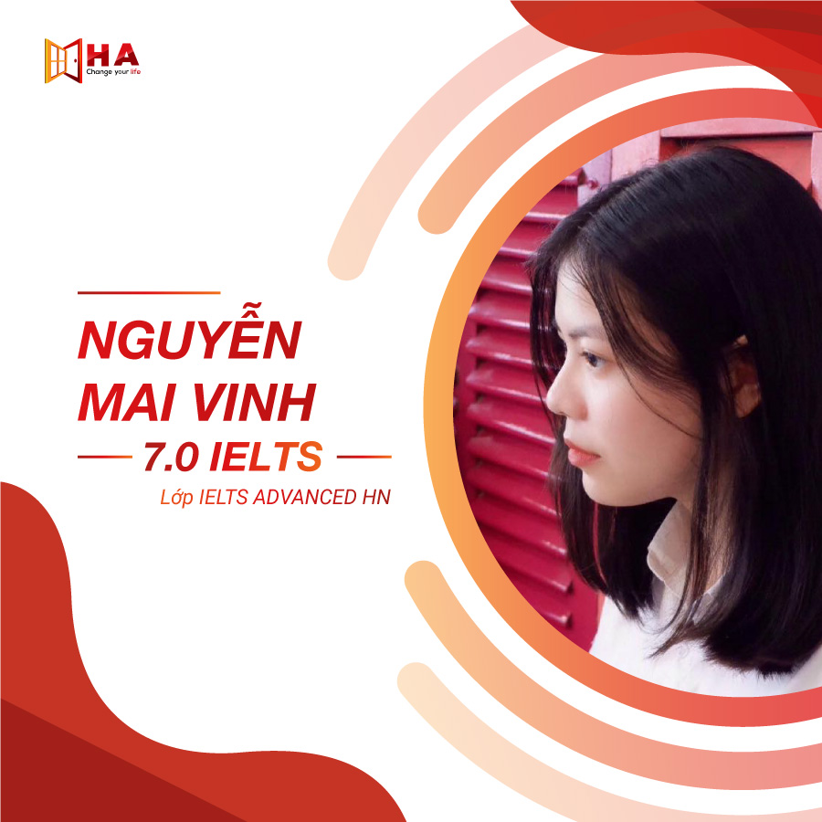 Nguyễn Mai Vinh đạt 7.0 IELTS tai trung tâm Anh Ngữ HA Centre