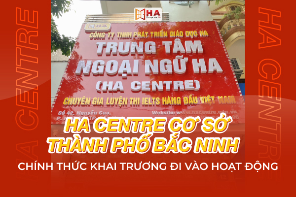 HA Centre cơ sở TP Bắc Ninh chính thức khai trương đi vào hoạt động