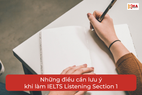Những điều cần lưu ý khi làm IELTS Listening Section 1