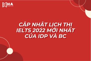 Lịch thi IELTS 2024 mới nhất của IDP và BC tại Hà Nội, TPHCM và các tỉnh khác