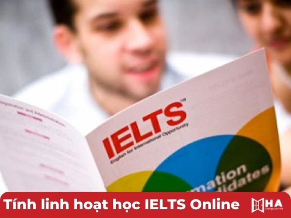 Tính linh hoạt Lợi ích của việc học IELTS Online