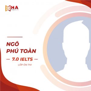 Ngô Phú Toàn đạt 7.0 IELTS