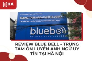 Anh ngữ Blue Bell - Trung tâm ngoại ngữ uy tín tại Hà Nội