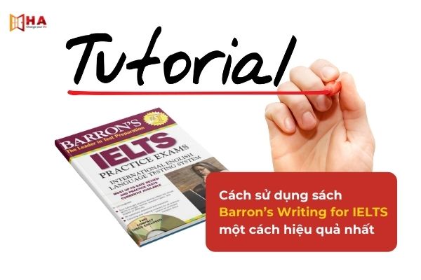 Cách sử dụng sách Barron’s Writing for IELTS