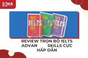 Review trọn bộ sách IELTS Advantage Skills