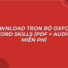 Download trọn bộ Oxford Word Skills (PDF + Audio) miễn phí
