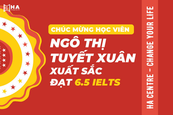 Chúc mừng học viên Ngô Tuyết Xuân đạt 6.5 IELTS