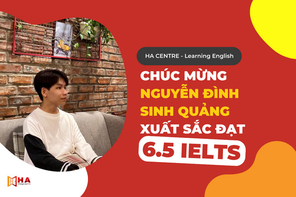 Chúc mừng Nguyễn Đình Sinh Quảng đạt 6.5 IELTS