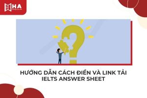 IELTS Answer Sheet: Hướng dẫn cách điền và link tải