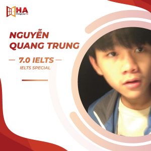 Học viên HA Centre Nguyễn Quang Trung đạt 7.0 IELTS