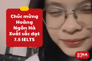 Chúc mừng HOÀNG NGÂN HÀ xuất sắc đạt 7.5 IELTS