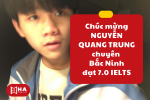Chúc mừng Nguyễn Quang Trung chuyên Bắc Ninh đạt 7.0 IELTS