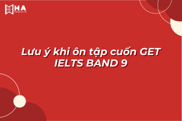 Sử dụng Get IELTS Band 9 Speaking cần chú ý