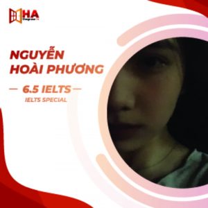 học viên HA Centre Nguyễn Hoài Phương đạt 6.5 IELTS