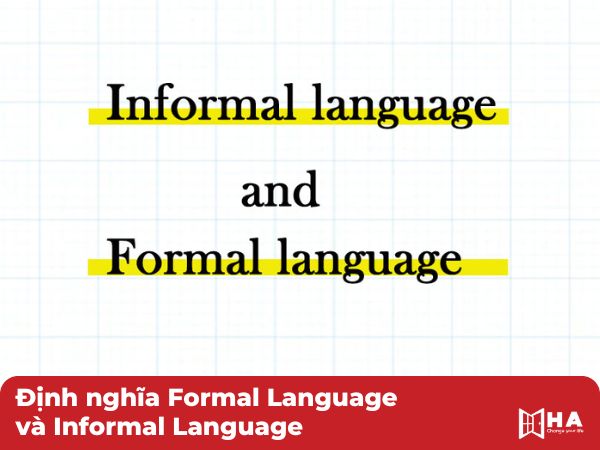Định nghĩa Formal Language và Informal Language