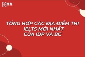 Tổng hợp các địa điểm thi IELTS mới nhất