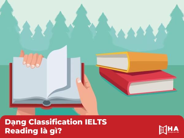 Dạng bài Classification IELTS Reading là gì?
