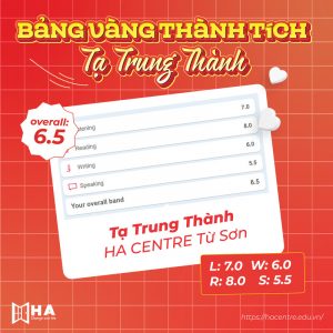Chúc mừng TẠ TRUNG THÀNH xuất sắc đạt 6.5 IELTS