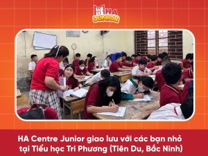 HA Centre gặp gỡ các bạn nhỏ trường Tiểu học Tri Phương (Tiên Du, Bắc Ninh)