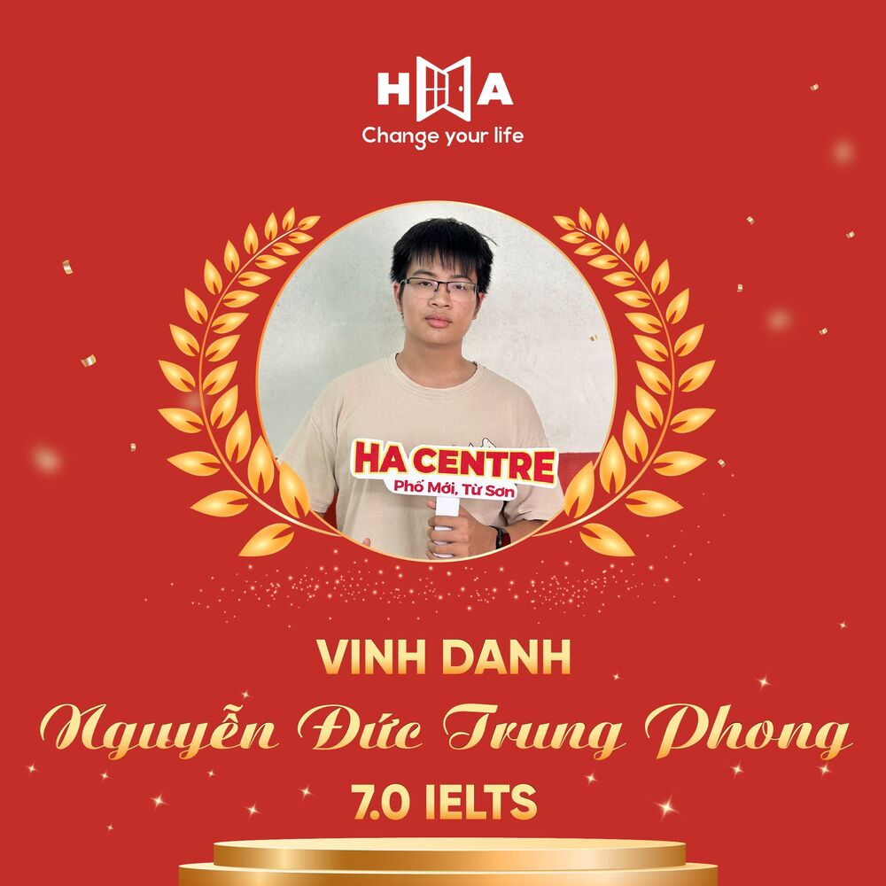 hv HA Centre Nguyễn Đức Trung Phong đạt 7.0 IELTS