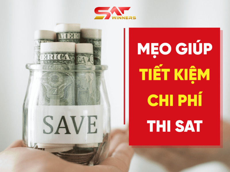 Mẹo giúp tiết kiệm chi phí thi SAT