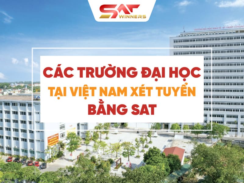 Các trường đại học tại Việt Nam xét tuyển bằng SAT