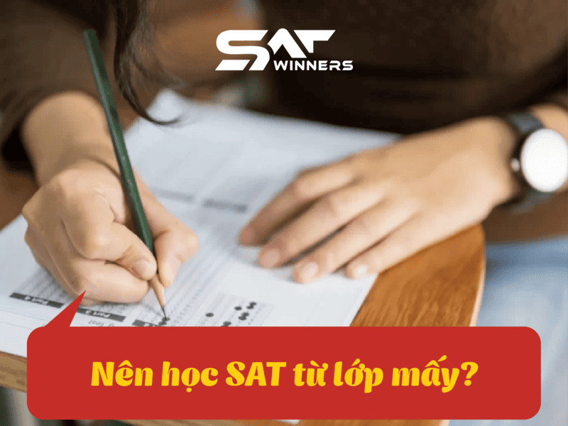 Nên học SAT từ lớp mấy?