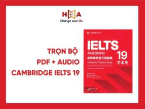 Review Cambridge IELTS 19 Full PDF + Audio – Đánh Giá Chi Tiết bộ đề từ Cambridge