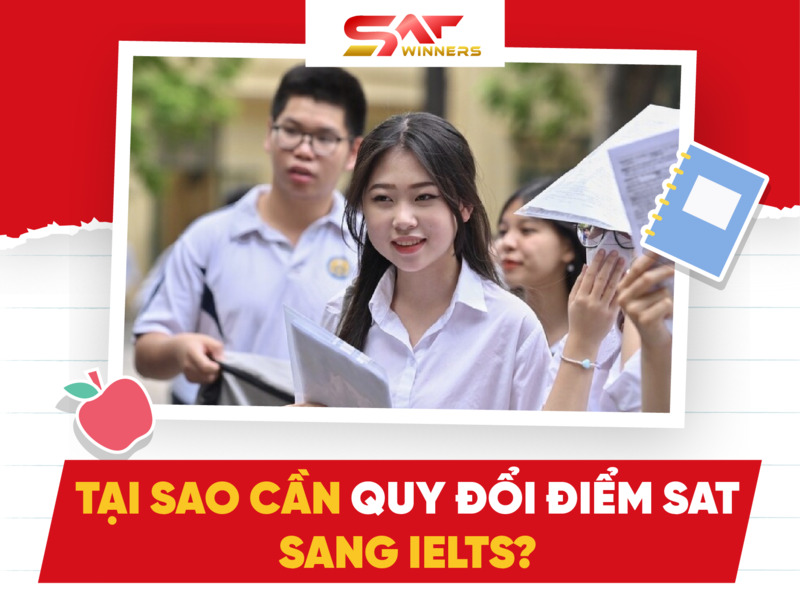 Tại sao cần quy đổi điểm SAT sang IELTS?